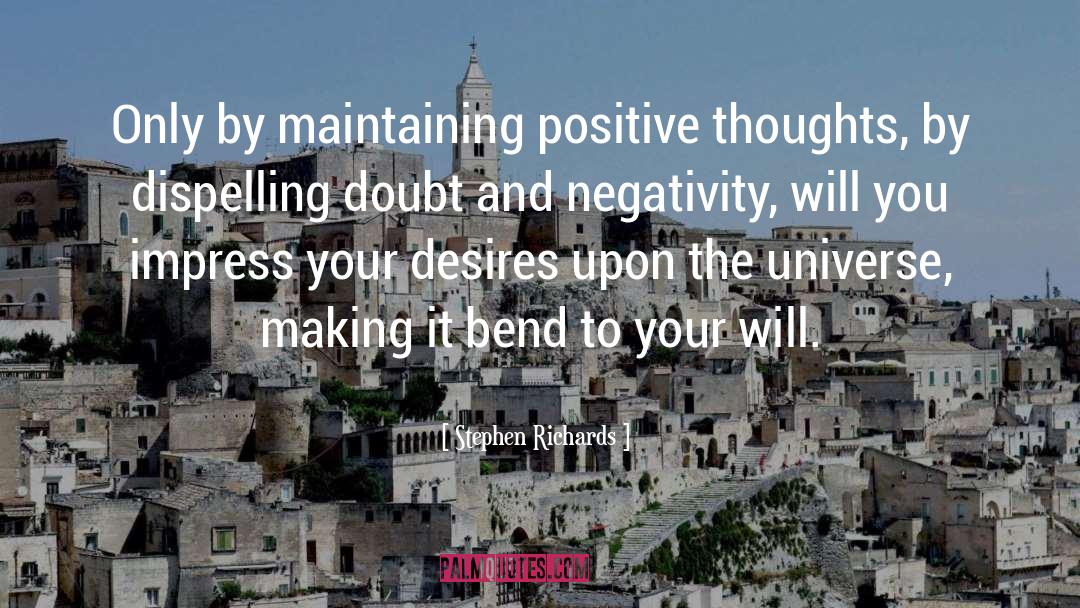 Positive Thoughts quotes by Stephen Richards