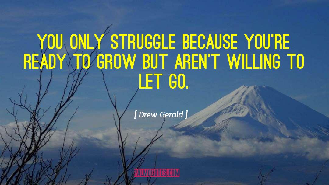 Positive Transformation quotes by Drew Gerald