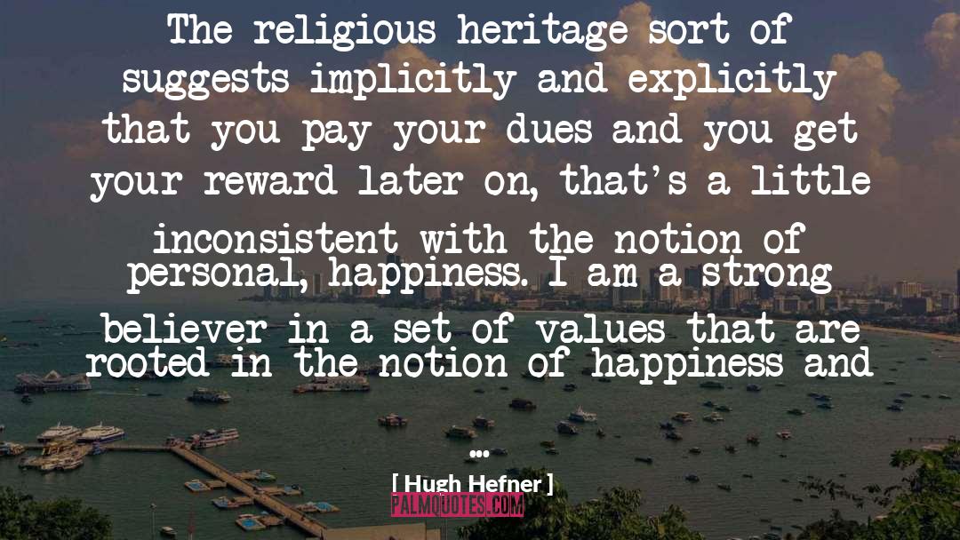 Positive Values quotes by Hugh Hefner