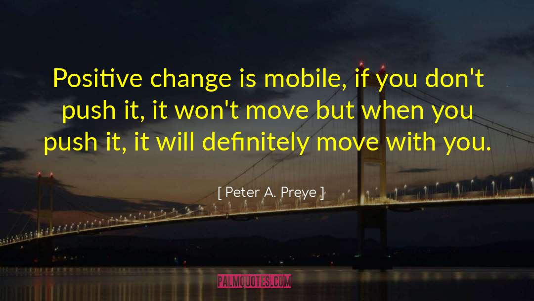 Positive Vibrations quotes by Peter A. Preye