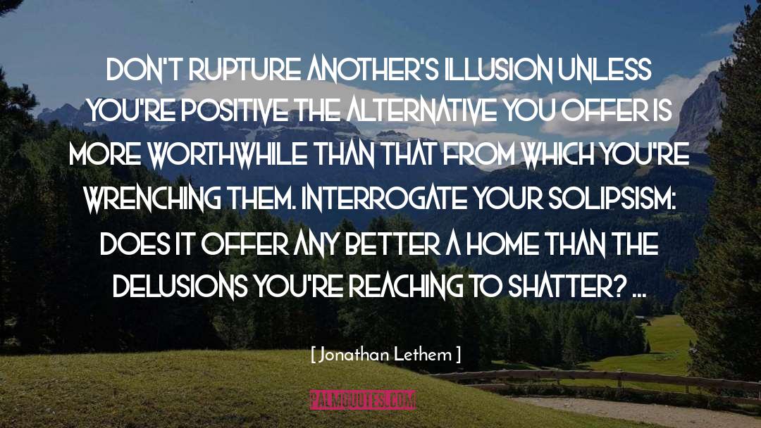 Positive Volunteering quotes by Jonathan Lethem