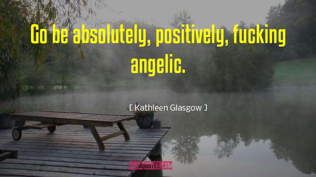 Positive Wiccan quotes by Kathleen Glasgow