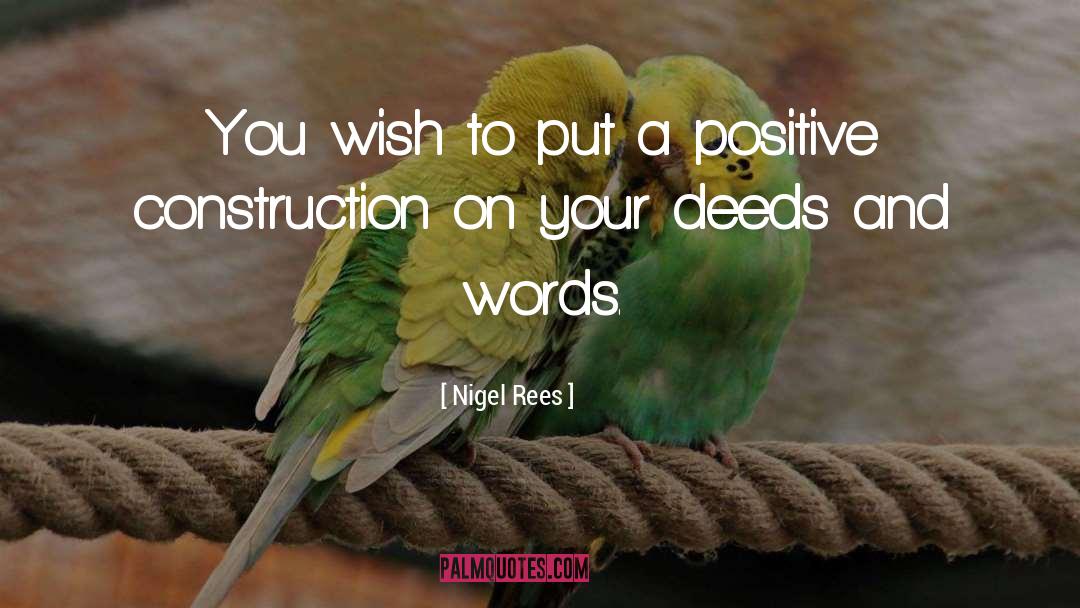 Positive Words quotes by Nigel Rees