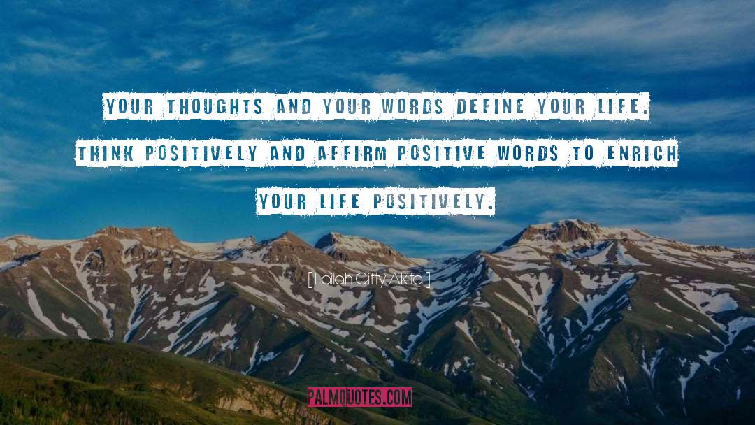 Positively quotes by Lailah Gifty Akita