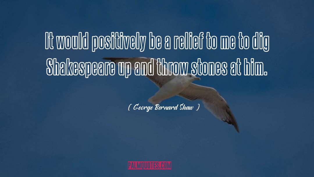 Positively quotes by George Bernard Shaw