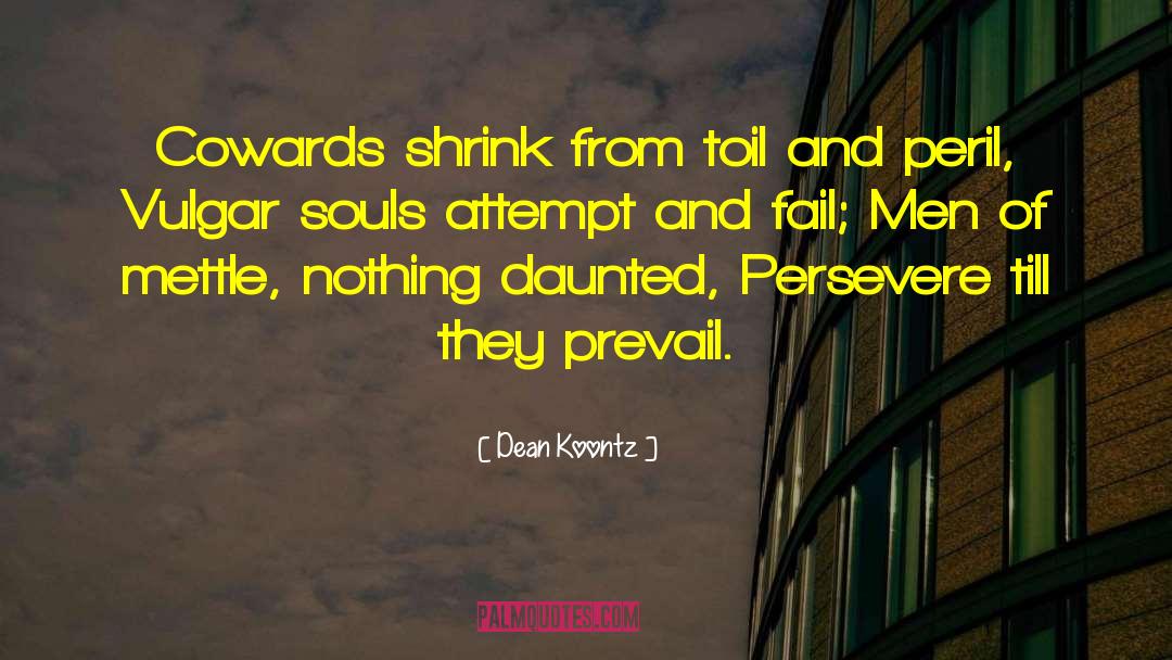 Positiveness Of Soul quotes by Dean Koontz