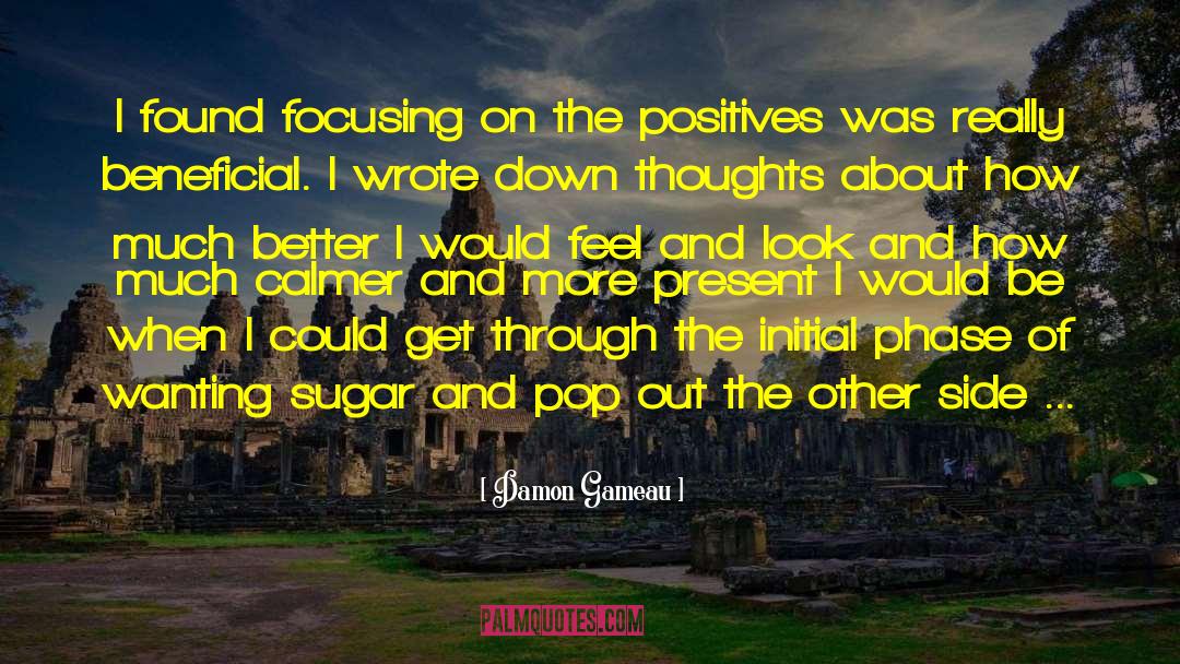 Positives quotes by Damon Gameau