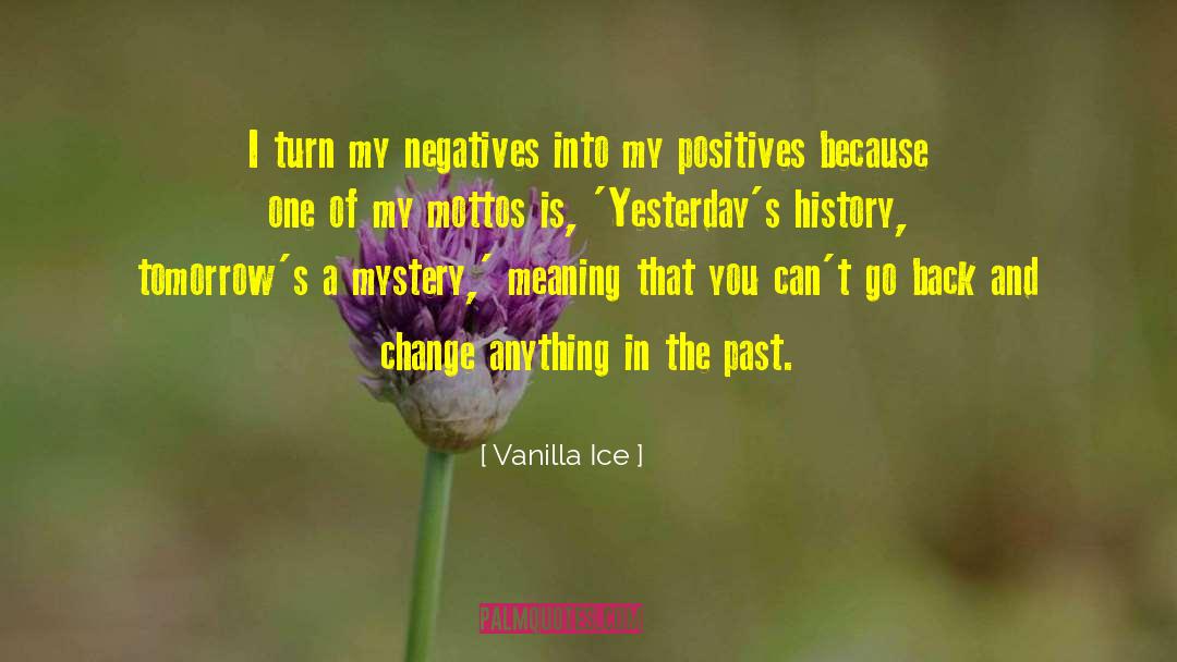 Positives quotes by Vanilla Ice