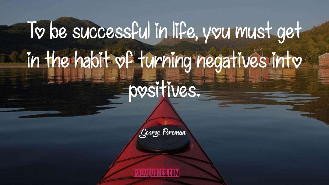 Positives quotes by George Foreman