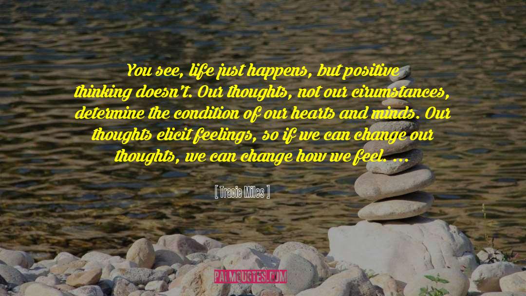 Positivethinking quotes by Tracie Miles