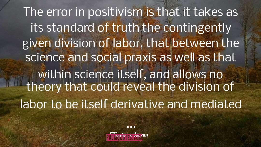 Positivism quotes by Theodor Adorno
