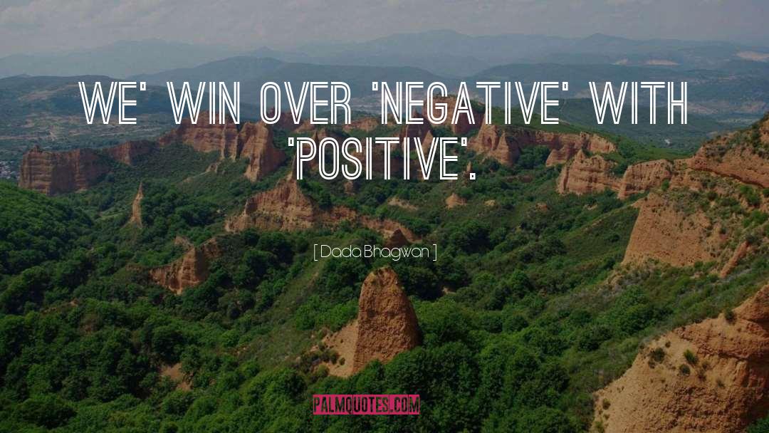 Positivity quotes by Dada Bhagwan