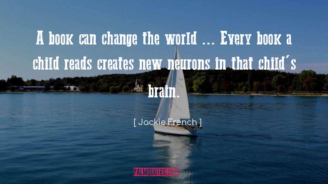 Positivity That Creates Change quotes by Jackie French