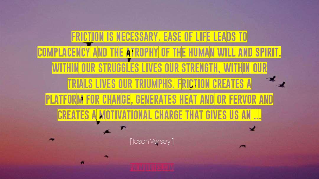 Positivity That Creates Change quotes by Jason Versey