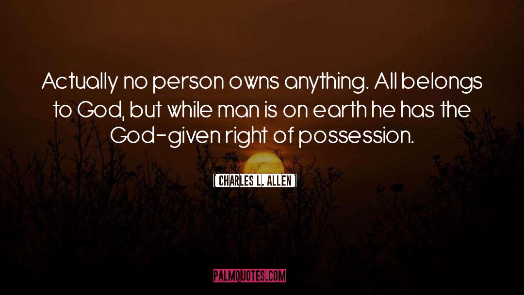 Possession quotes by Charles L. Allen