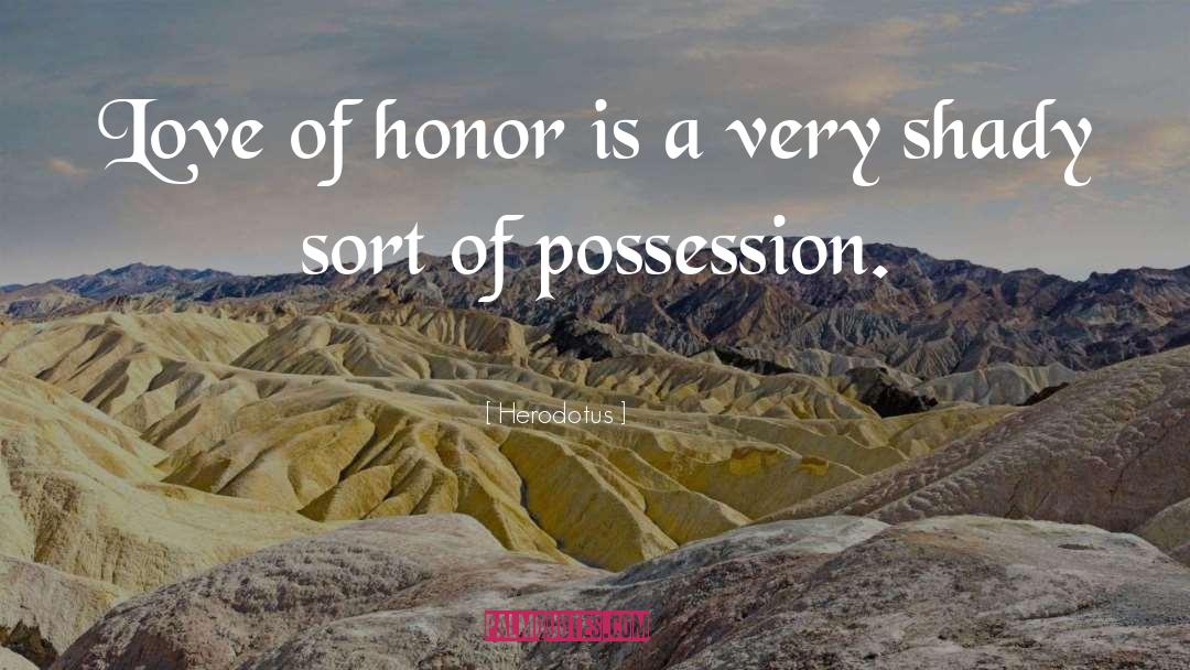 Possession quotes by Herodotus