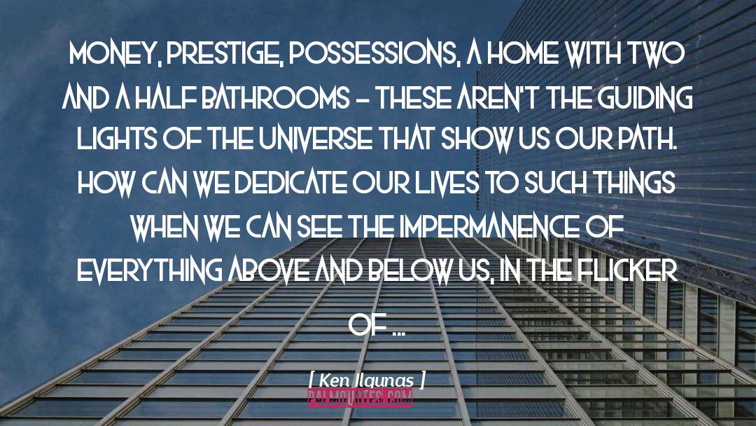 Possessions quotes by Ken Ilgunas