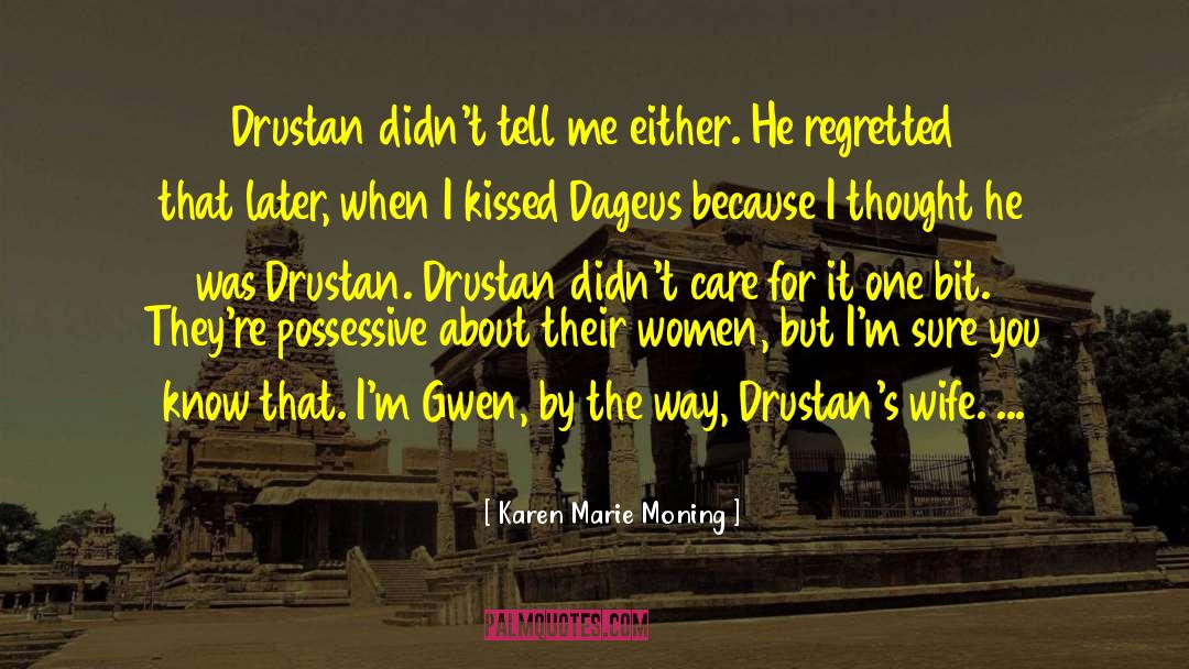 Possessive Baddass Hottie quotes by Karen Marie Moning