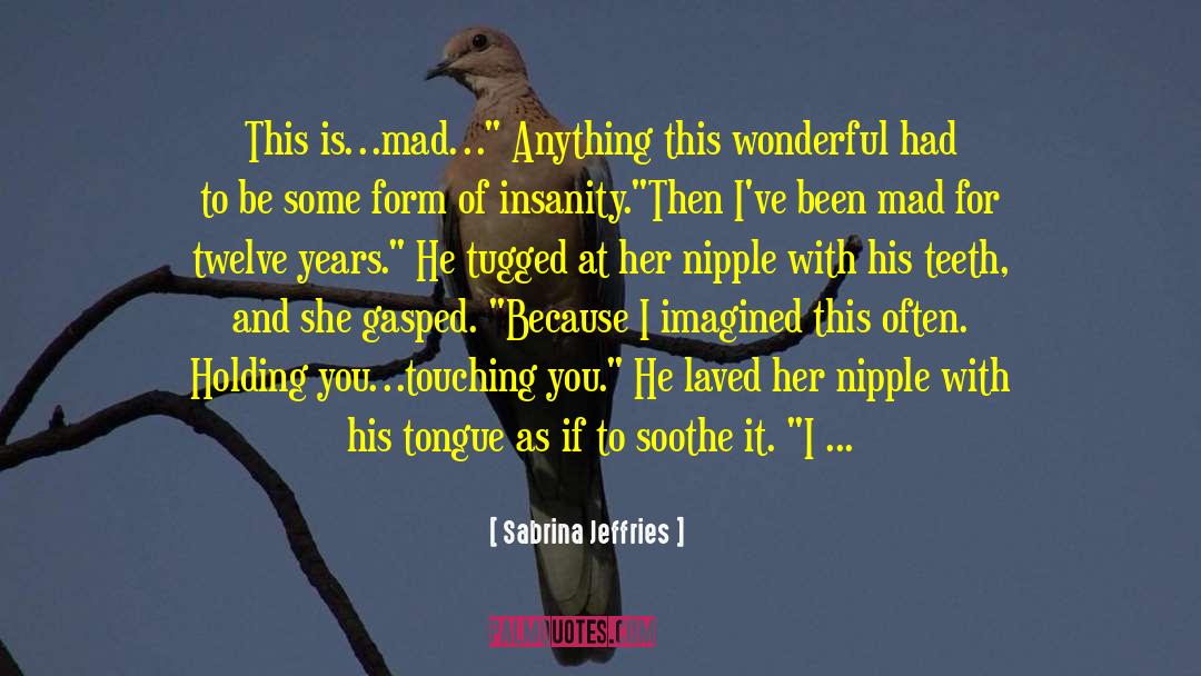 Possessive Baddass Hottie quotes by Sabrina Jeffries