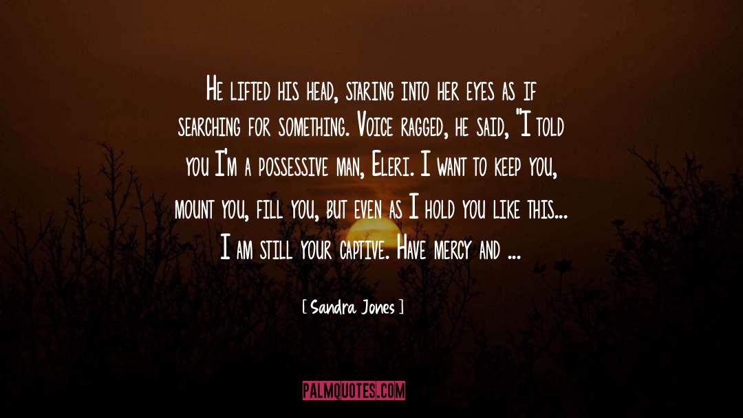 Possessive quotes by Sandra Jones
