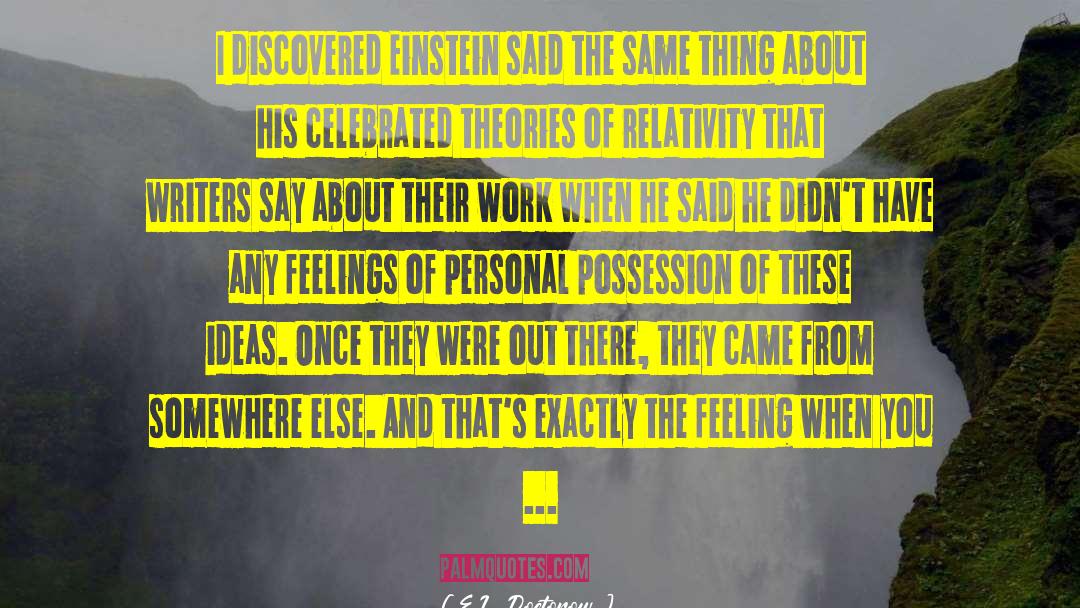 Possessive quotes by E.L. Doctorow