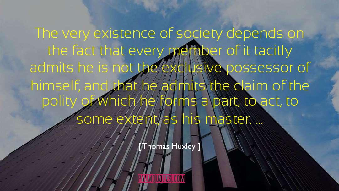 Possessor quotes by Thomas Huxley