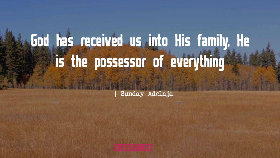 Possessor quotes by Sunday Adelaja