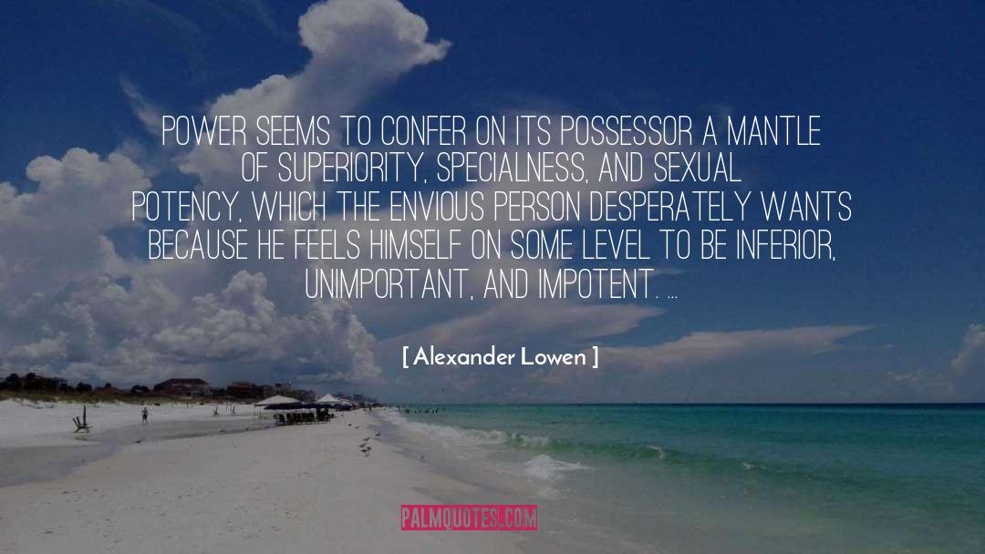 Possessor quotes by Alexander Lowen