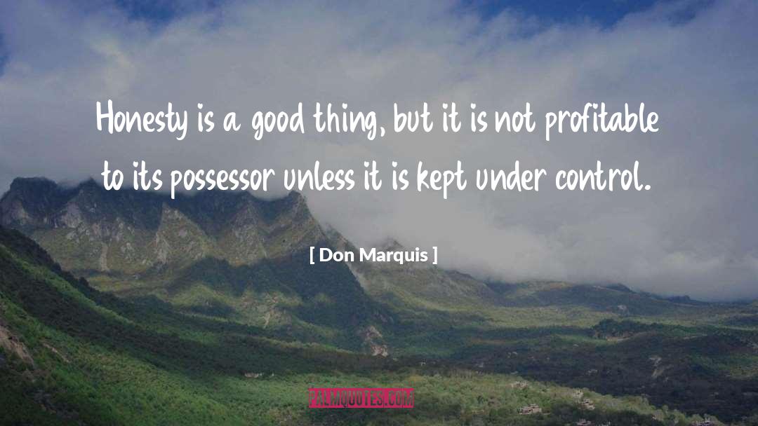 Possessor quotes by Don Marquis