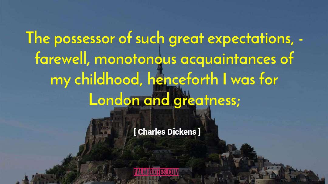Possessor quotes by Charles Dickens