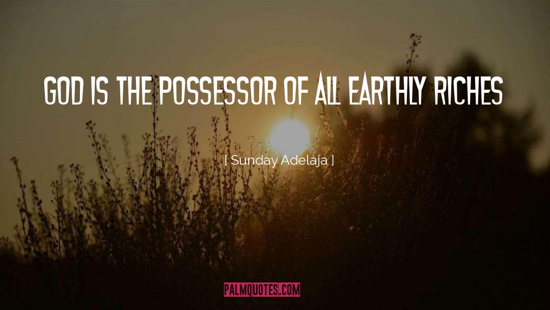 Possessor quotes by Sunday Adelaja