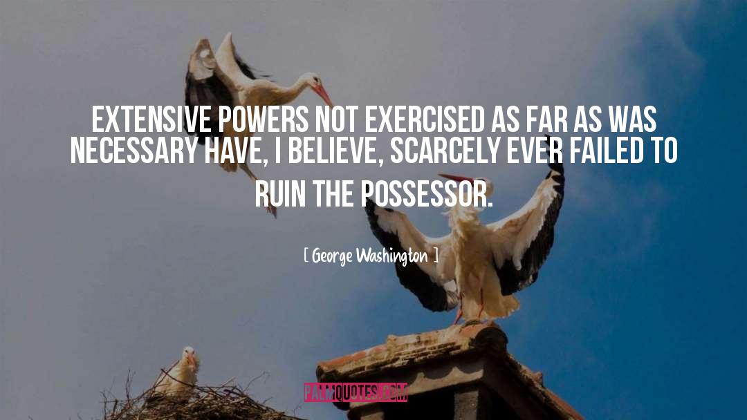 Possessor quotes by George Washington