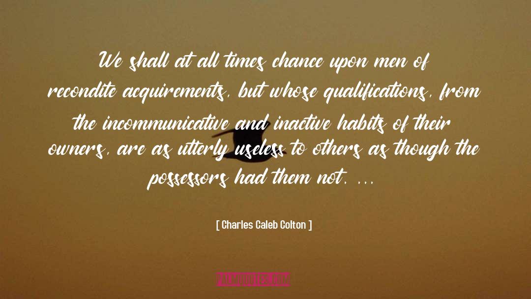 Possessors quotes by Charles Caleb Colton