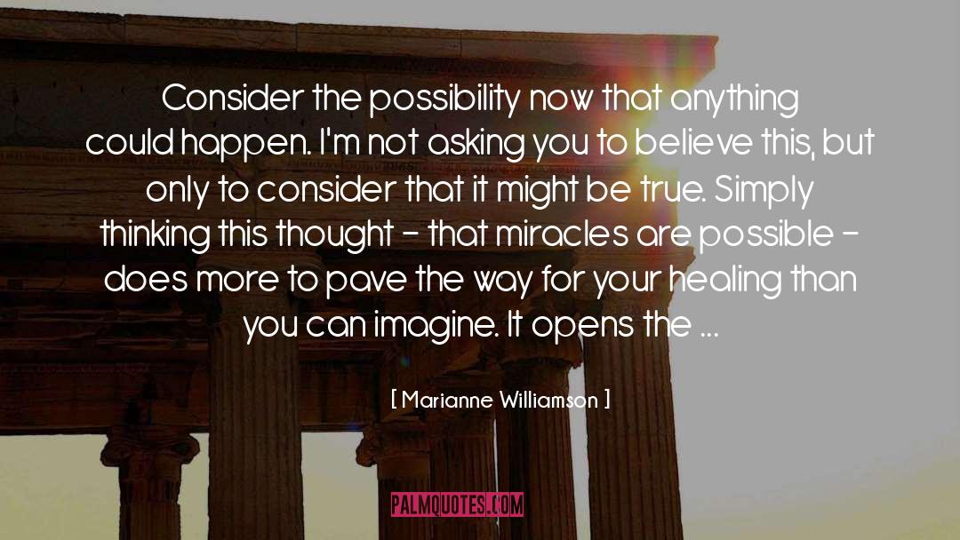 Possibilities quotes by Marianne Williamson