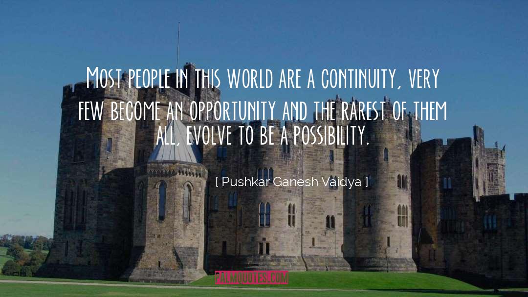 Possibility To Become An Idol quotes by Pushkar Ganesh Vaidya