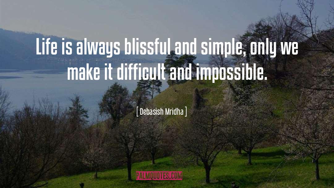 Possible And Impossible quotes by Debasish Mridha