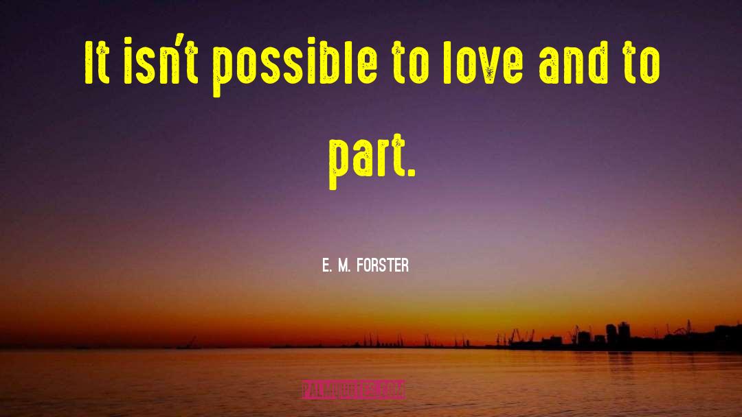 Possible Love quotes by E. M. Forster