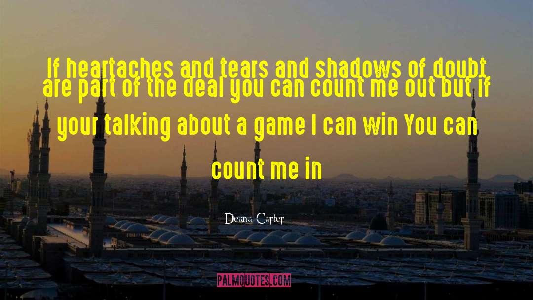 Possiblities Of Winning quotes by Deana Carter