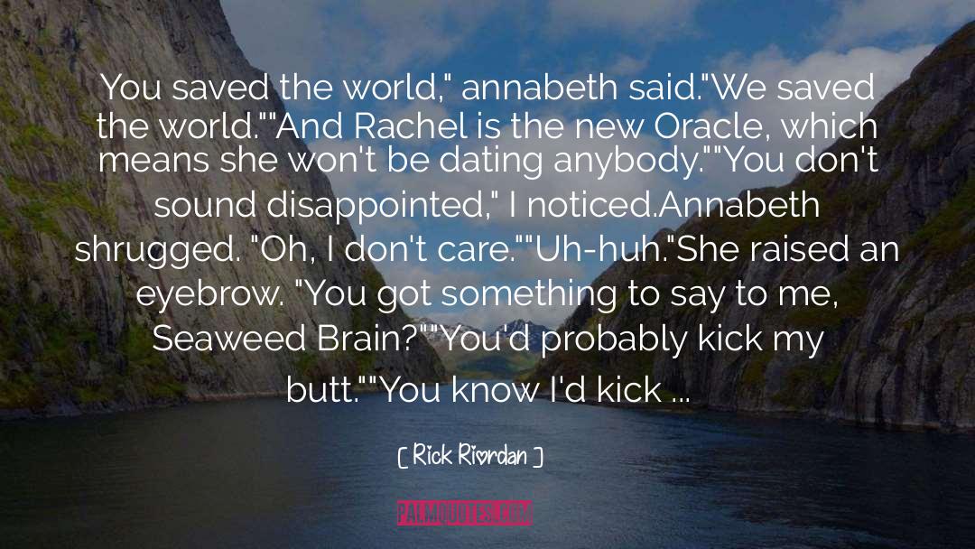 Possitive Thought quotes by Rick Riordan