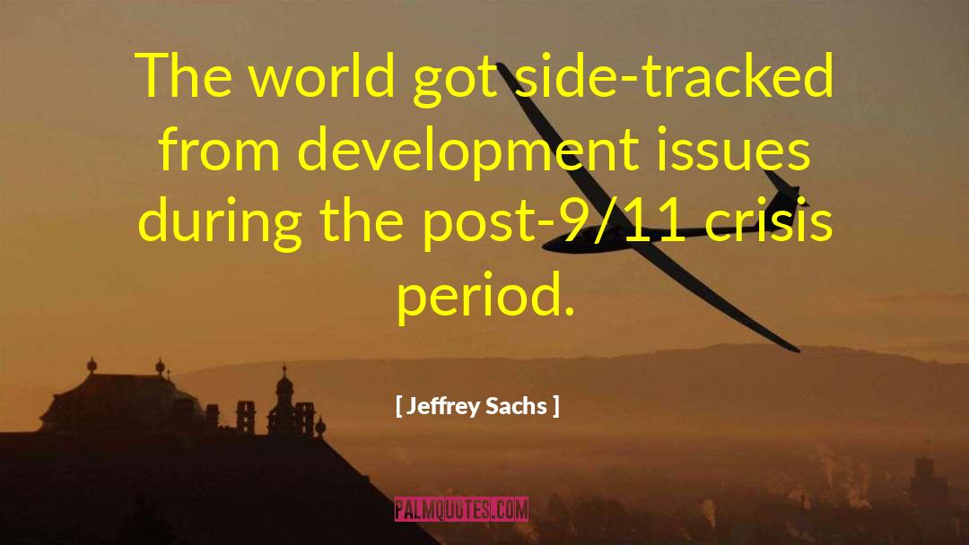 Post 9 11 quotes by Jeffrey Sachs