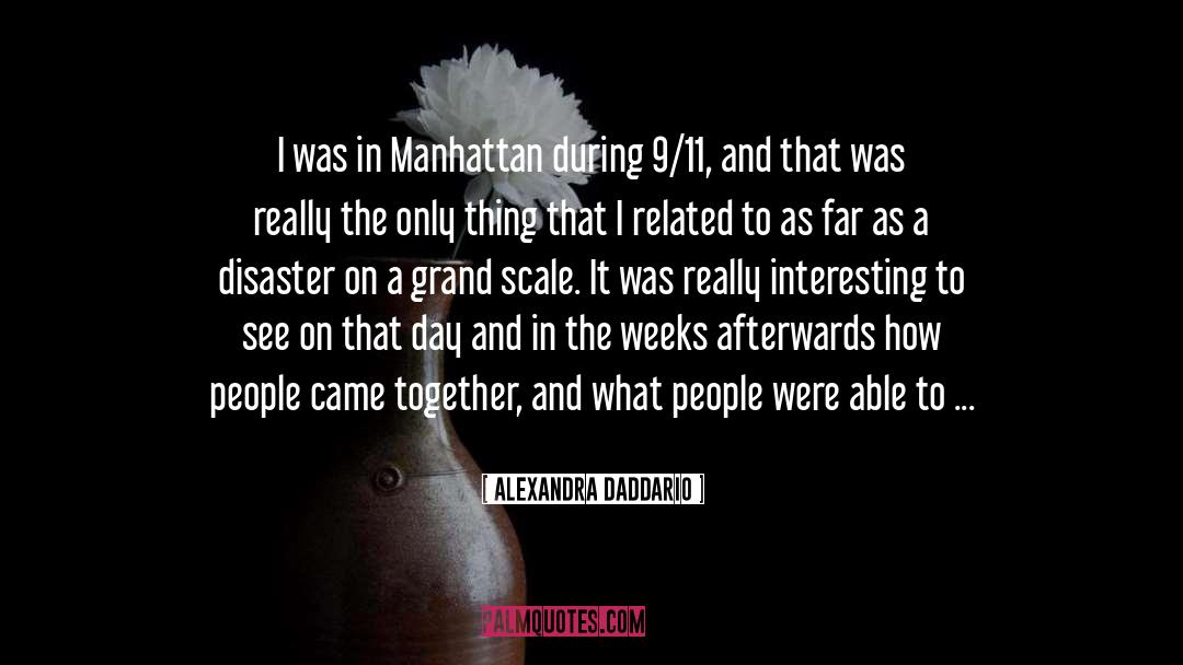 Post 9 11 quotes by Alexandra Daddario