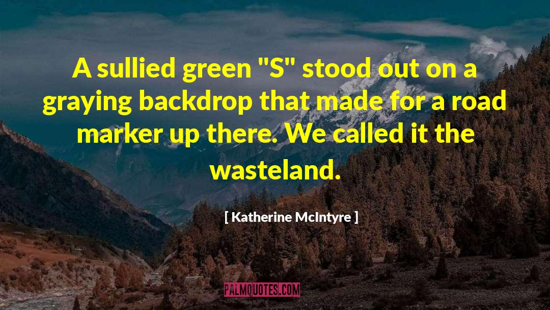 Post Apocalyptic quotes by Katherine McIntyre