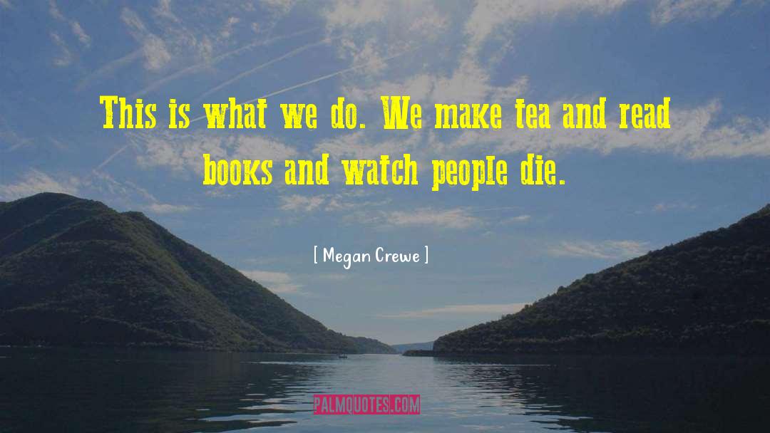Post Apocalyptic quotes by Megan Crewe