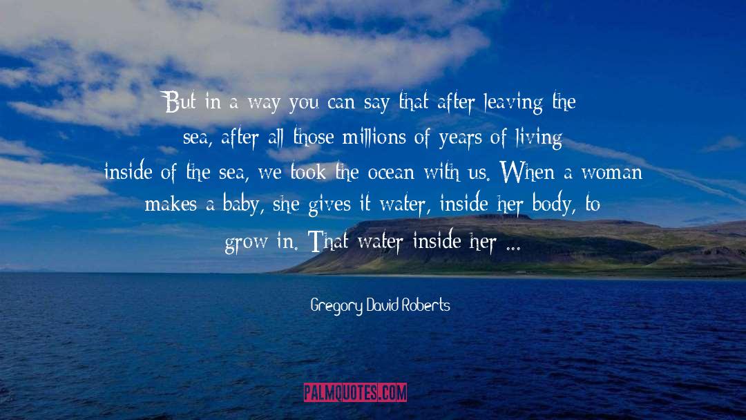 Post Baby Body quotes by Gregory David Roberts