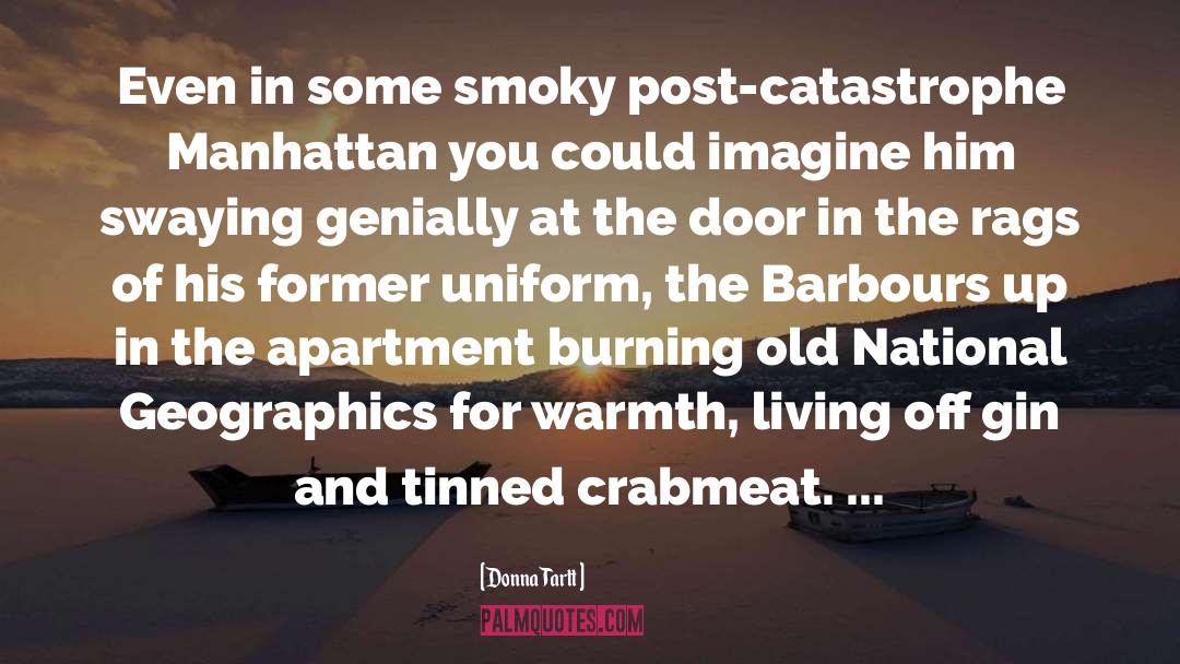Post Catastrophe quotes by Donna Tartt