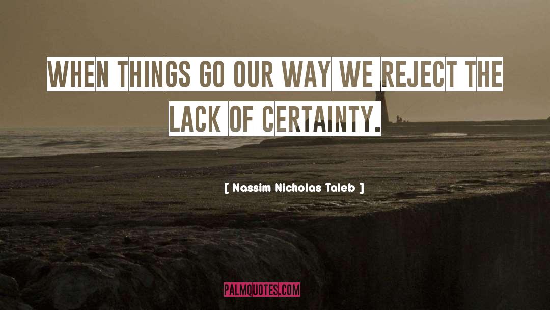 Post Certainty quotes by Nassim Nicholas Taleb