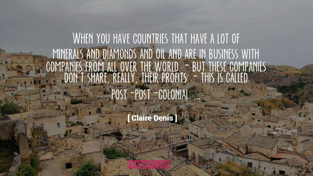 Post Colonial quotes by Claire Denis