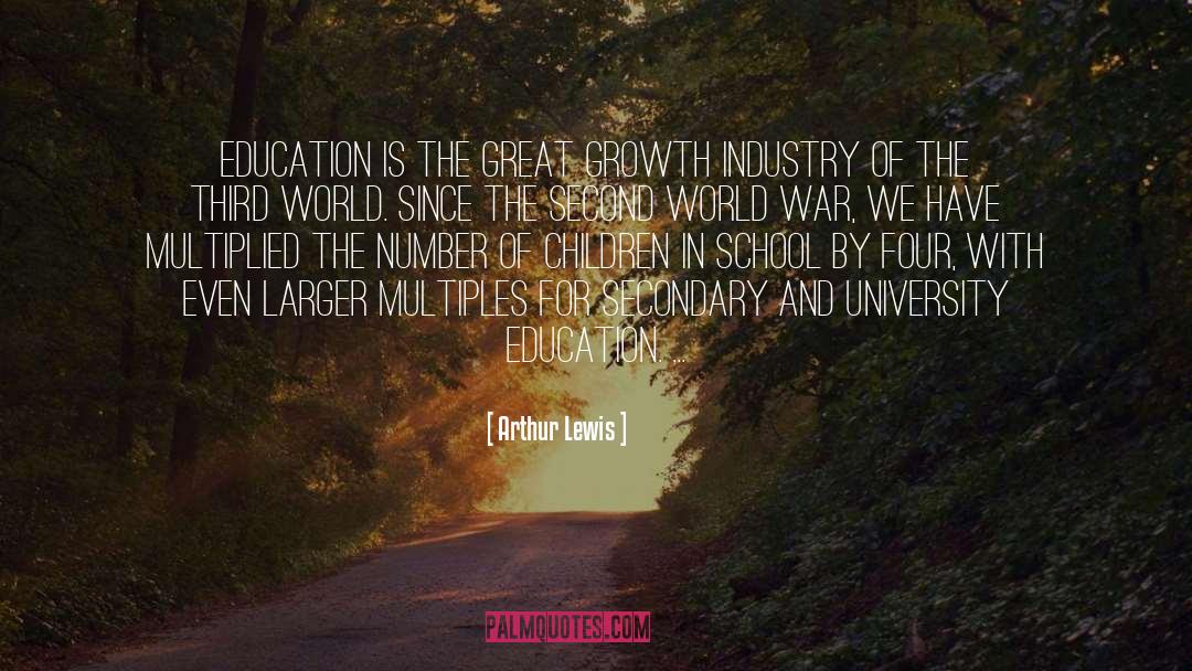Post Secondary Education quotes by Arthur Lewis