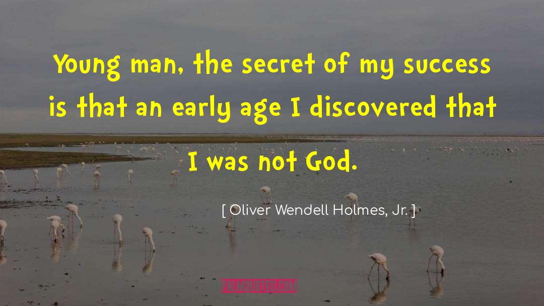 Post Secret quotes by Oliver Wendell Holmes, Jr.
