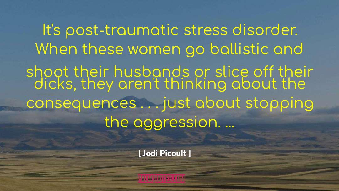 Post Traumatic Growth quotes by Jodi Picoult